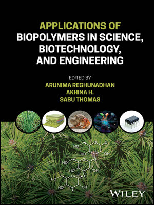 cover image of Applications of Biopolymers in Science, Biotechnology, and Engineering
